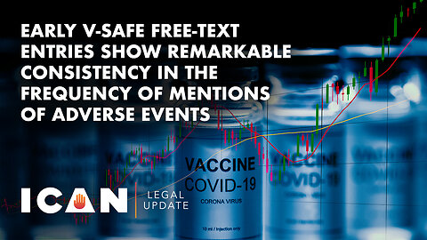 Early V-safe Free-Text Entries Show Consistency in the Frequency of Mentions of Adverse Events