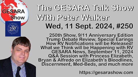 2024-09-11 GESARA Talk Show 250 - Wednesday