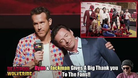 Deadpool & Wolverine: Reynolds & Jackman Says Thank You To Fans Reaction!