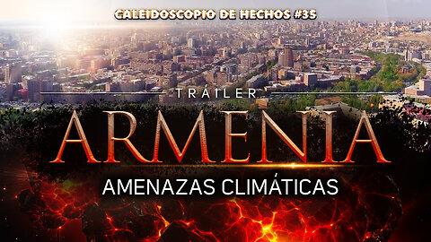 Armenia. Amenazas climáticas | Tráiler