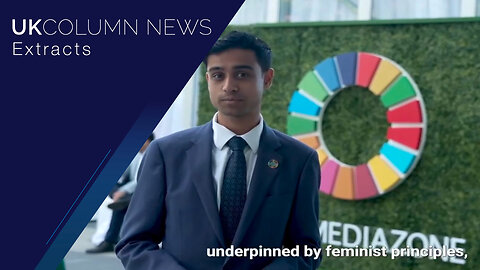 The United Nations: Shaping the Youth for Their Future Summit - UK Column News