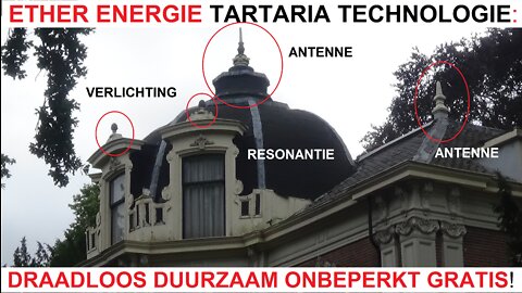 2022-07-25 ONBEPERKTE GRATIS ENERGIE DUURZAAM DRAADLOOS ZWOLLE TARTARIA DEEL 4