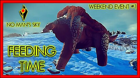 Feeding Time - No Man's Sky Gameplay | Weekend Event #1