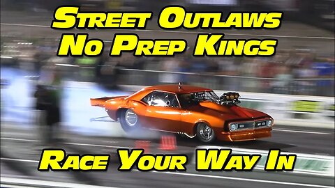 Street Outlaws No Prep Kings Race Your Way In National Trail Raceway 2022