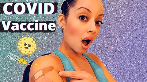 I got the COVID vaccine