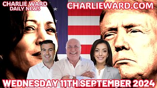 CHARLIE WARD DAILY NEWS WITH PAUL BROOKER WEDNESDAY 11TH SEPTEMBER 2024