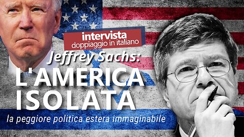 L'America è sola - intervista a Jeffrey Sachs - doppiaggio italiano