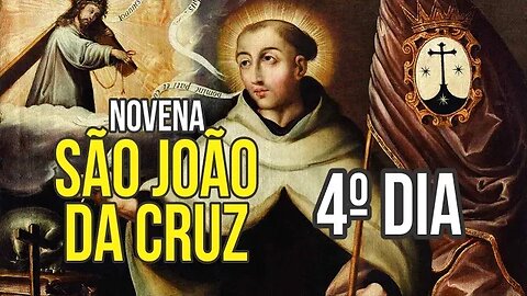 Novena a SÃO JOÃO DA CRUZ - QUARTO DIA