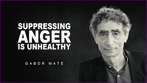 The Unhealthy Effects of Suppressed Anger & Rage | Dr. Gabor Mate