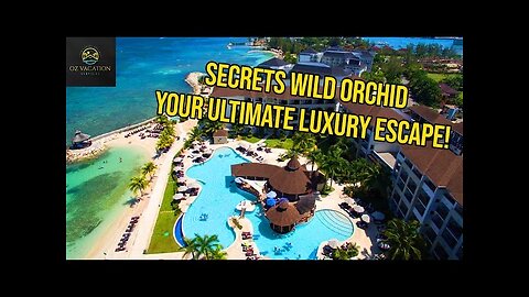 Visit the Montego Bay-Secrets Wild Orchid! (Booking your dream vacation is just a few clicks away)