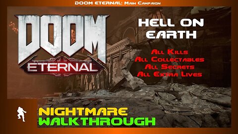 DOOM Eternal - Hell on Earth (Nightmare 100% Walkthrough)