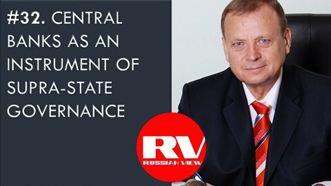 #32. Central Banks as an Instrument of Supra-State Governance | Efimov Radio Interviews