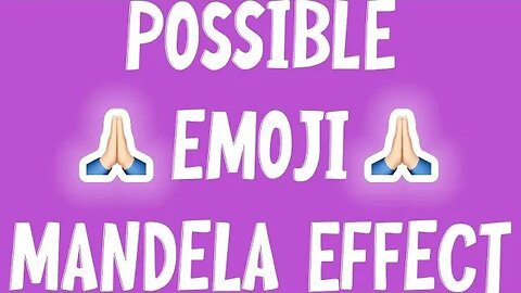 Possible Emoji Mandela Effect? #mandelaeffects