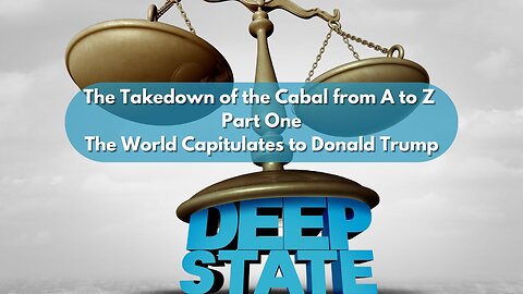 The Takedown of the Cabal from A to Z Part 1