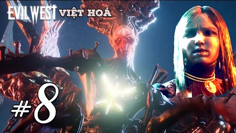 Dơi Ở Tháp Chuông | Evil West Việt Hoá #8