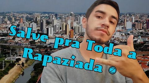 salve pra toda a rapaziada 🤙