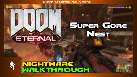 DOOM Eternal - Super Gore Nest (Nightmare 100% Walkthrough)