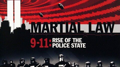 Documentary: Martial Law: 9-11 Rise of the Police State