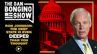 Ron Johnson: The Deep State is Even Deeper Than You Thought