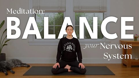 Meditation For Balancing The Nervous System