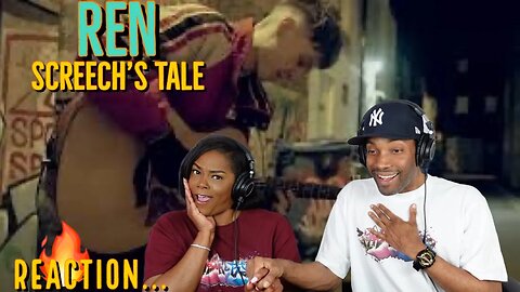 Ren “Screech's Tale” Reaction | Asia and BJ