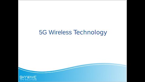 5G Wireless Technology | Skywave Info Solutions