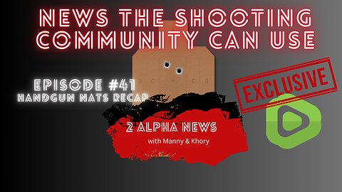 2 Alpha News with Manny and Khory #41 Handgun Nats Recap