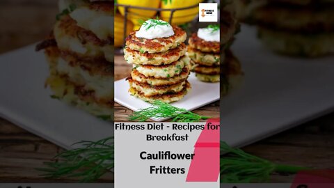 Fitness Diet | Cauliflower Fritters -14/365 - Mediterranean Diet