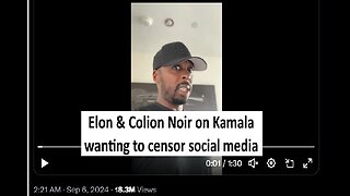 Elon and Colion Noir on Kamala wanting to ban social media