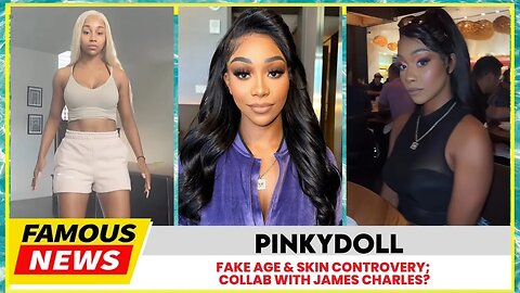 PinkyDoll Exposed: Age & Skin Controversy! Collab with James Charles? | Famous News