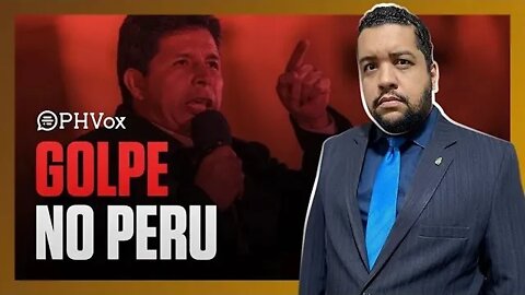 Dossiê: Entenda o Golpe de Estado no Peru | Derrota do Foro de São Paulo | PHVox