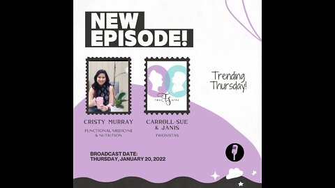 01.20.22 - TwoSistas - TrendingThursday with Cristy Murray