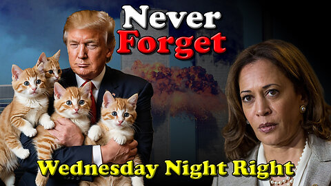 Never Forget - Wednesday Night Right