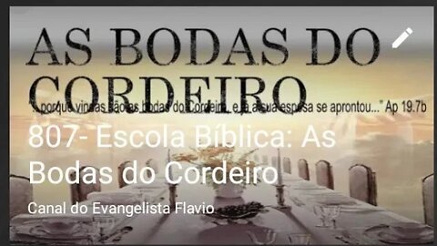 807- Escola Bíblica: As Bodas do Cordeiro