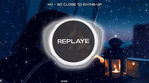 NÜ - So Close To Giving Up (feat. Vict Molina) | Replaye