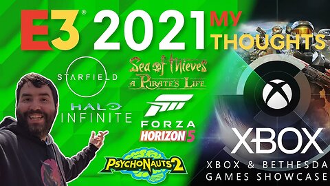 Xbox E3 2021 Conference - My Thoughts - Adam Koralik