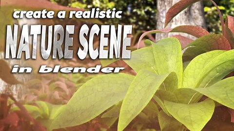 Blender Photorealistic Tutorial: Creating a Nature Scene