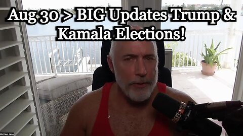 Michael Jaco BIG intel Update: Trump & Kamala Elections 2024