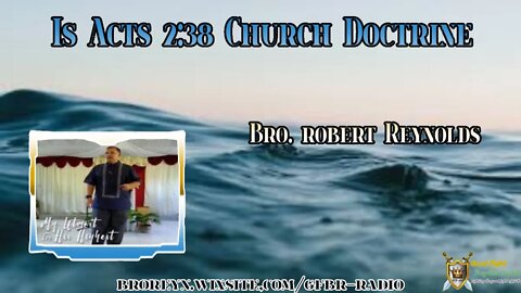 Is Acts 2:38 Church Doctrine (Preaching Time, Ep. 34)