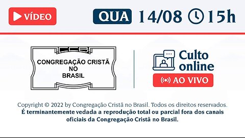 CCB Santo Culto a Deus - QUA - 14/08/2024 15:00