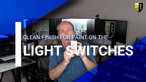 CLEAN FINISH FOR PAINT ON THE LIGHT SWITCH | PAINT TIPS