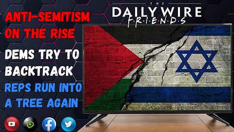 EPS 69: Anti-Semitism Is On The Rise / Dems Try To Backtrack / Reps Run Themselves Into A Tree Again