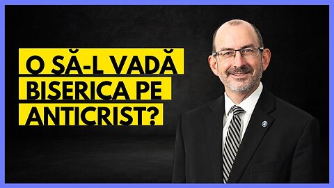 Îl va vedea Biserica pe Anticrist? | cu Dr. Baruch Korman