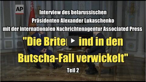 Belarussischer Präsident Lukaschenko: "Die Briten sind in den Butscha-Fall verwickelt" (05.05.2022)