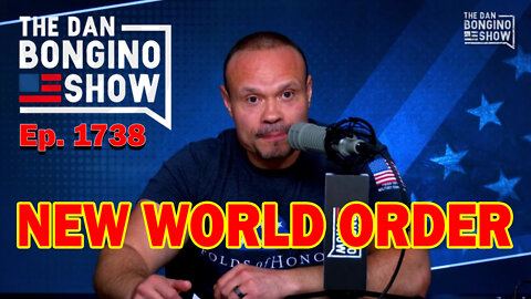 Ep. 1738 Disturbing Video Reveals What Their “New World Order” Looks Like - The Dan Bongino 04/02/22