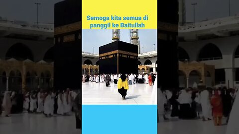 Semoga kita semua di panggil ke Baitullah