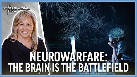 Neurowarfare: The Brain is the Battlefield – 2023 False Flags Conference