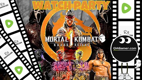 QAWatchParty | 🐲MK1: Khaos Reigns