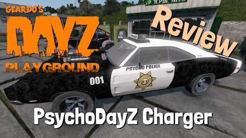 Geardo Reviews the PsychoDayZ Dodge Charger (DayZ 1.09)