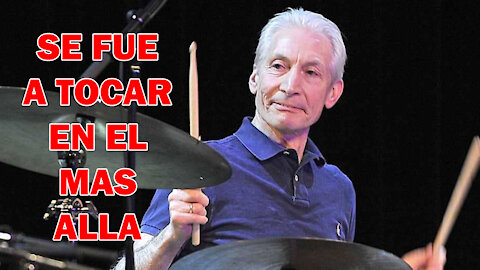 💣 NOTICIA BOMBA Ultima Hora CHARLIE WATTS se fue a tocar BATERIA AL MAS ALLA (Primicia Exclusiva) 💣